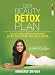 Produktbild Der Beauty Detox Plan: Iss dich schön, schlank und glücklich und gib deinem Körper alles, was er braucht