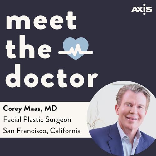 Corey Maas, MD - Facial Plastic Surgeon in San Francisco, California Podcast Por  arte de portada