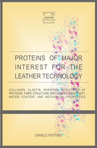 PROTEINS OF MAJOR INTEREST FOR THE LEATHER TECHNOLOGY (Handouts of Leather Technology)