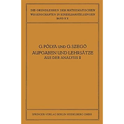 Aufgaben und Lehrs&auml;tze aus der Analysis: Zweiter Band: Funktionentheorie &middot; Nullstellen Polynome &middot; Determinanten Zahlentheorie: 19