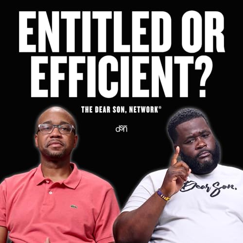 The Participation Generation | Entitled or Efficient? | The Dear Son, Show | Ep 154 Podcast Por  arte de portada