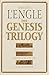 The Genesis Trilogy: And It Was Good, A Stone for a Pillow, Sold Into Egypt