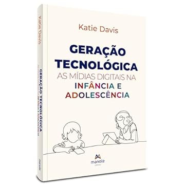 Capa do livro Geração tecnológica: As mídias digitais na infância e adolescência