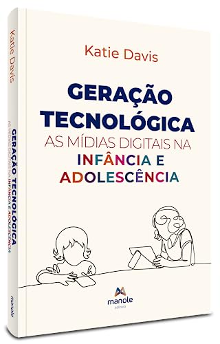 Geração tecnológica: As mídias digitais na infância e adolescência
