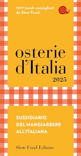 Osterie d'Italia 2025. Sussidiario del mangiarbere all'italian