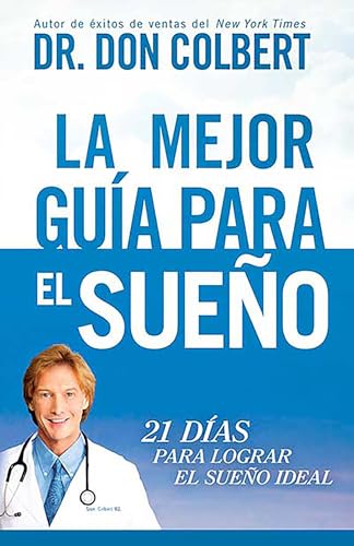 La Mejor guía para el sueño: 21 días para lograr el sueño ideal (Spanish Edition)