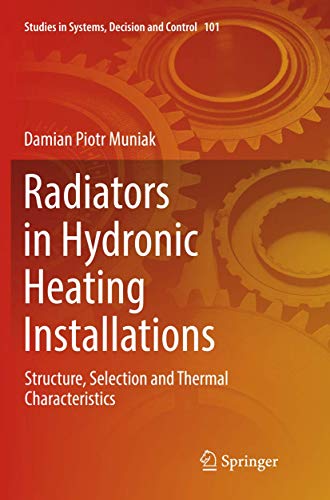 Radiators in Hydronic Heating Installations: Structure, Selection and Thermal Characteristics (Studi Radiators in Hydronic Heating Installations: Structure, Selection and Thermal Characteristics (Studi