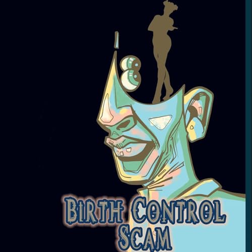 Birth Control Scam Podcast Por  arte de portada