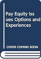 Pay Equity Issues Options and Experiences 0409897728 Book Cover