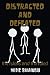 Distracted and Defeated: the rulers and the ruled