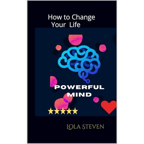 Powerful Mind: How to Change Your Life and VALUE YOURSELF, stop overthinking. by Lola Steven episode artwork