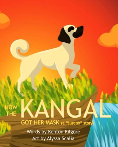 How The Kangal Got Her Mask