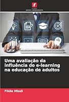 Uma avaliação da influência do e-learning na educação de adultos (Portuguese Edition) 6207809882 Book Cover