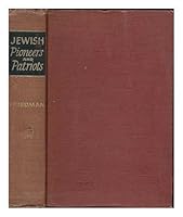 Jewish pioneers and patriots [by] Lee M. Friedman, with a preface by A.S.W. Rosenbach B00CLDNA1K Book Cover