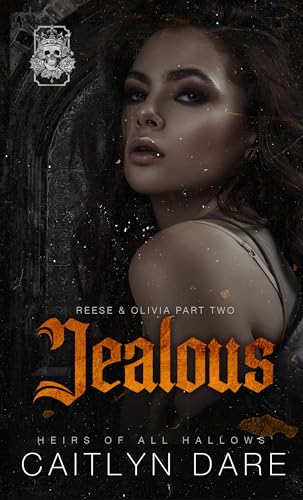 Jealous: A brother's best friend dark bully romance (Heirs of All Hallows’ Book 2)