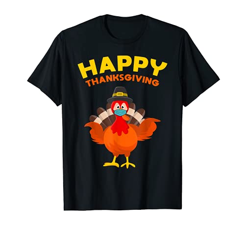 Happy Thanksgiving Turkey Face Mask Funny Quarantine T-Shirt