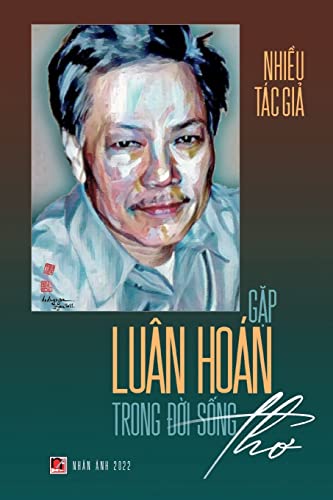 Gặp Luân Hoán Trong Đời Sống Thơ (soft cover) (Vietnamese Edition)