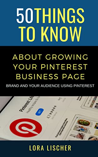 How to Use Pinterest for Driving Traffic 4 50 Things to Know About Growing Your Pinterest Business Page : Brand and Your Audience Using Pinterest (50 Things to Know Becoming Series: Practical ... Learning Skills, and Building Your Future)