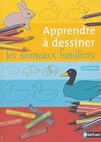 APPRENDRE A DESSINER DES ANIMAUX FAMILIERS 2092503928 Book Cover