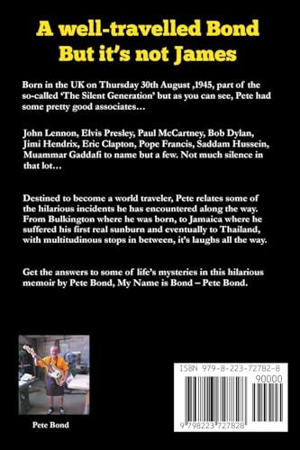 My Name is Bond - Pete Bond: From Bulkington to Bangkok With a Few Stops in Between