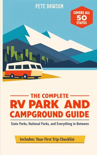 The Complete RV Park and Campground Guide: State Parks...
