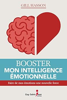 Paperback BOOSTER MON INTELLIGENCE EMOTIONNELLE : FAIRE DE MES EMOTIONS UNE [French] Book