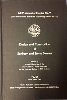 Unknown Binding Design and Construction of Sanitary and Storm Sewers (WPCF Manual of Practive No. 9) Fourth Printing Book