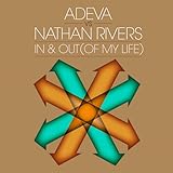 Adeva vs. Nathan Rivers - In & Out (Of My Life)