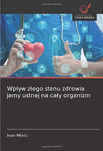 Wpływ złego stanu zdrowia jamy ustnej na cały organizm