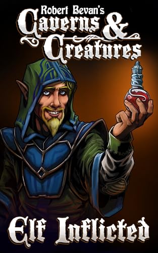 Elf Inflicted (Caverns and Creatures)