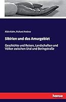Sibirien Und Das Amurgebiet 3741177547 Book Cover