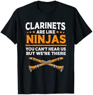 Clarinets Are Like Ninjas Funny Marching Band Clarinet T-Shirt