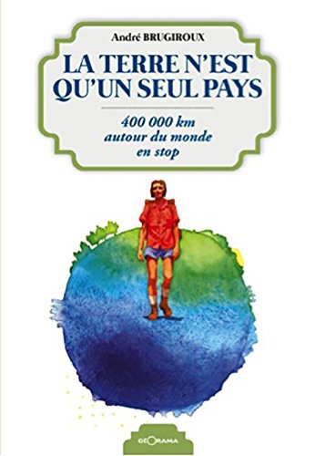 Télécharger La terre n'est qu'un seul pays PDF