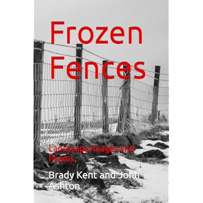 Frozen Fences: Landscape Images and Poems