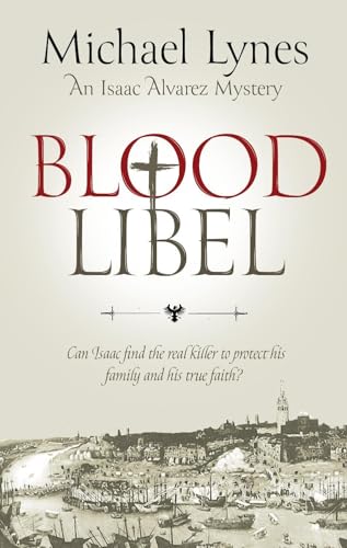 Blood Libel (The Isaac Alvarez Mysteries)