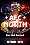 AFC North: Rust Belt Football