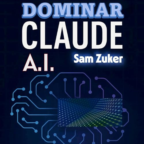 Page de couverture de Dominar Claude A.I.