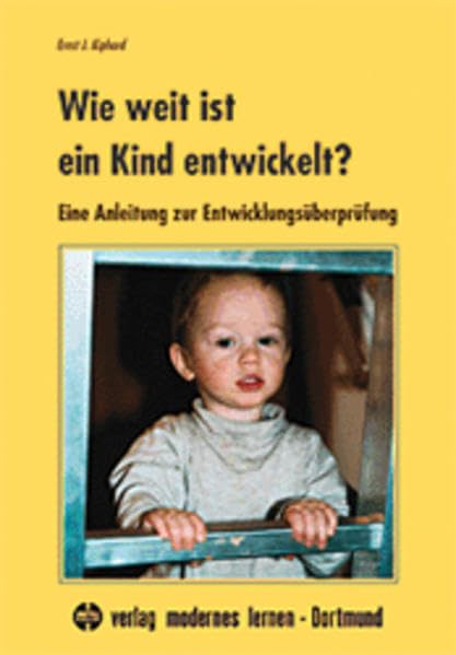 Wie weit ist ein Kind entwickelt?: Eine Anleitung zur