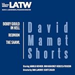 Cover of David Mamet Shorts: Bobby Gould in Hell, Reunion, The Shawl