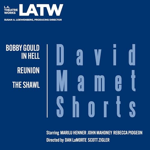 David Mamet Shorts: Bobby Gould in Hell, Reunion, The Shawl [Written by David Mamet] episode artwork