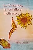  La Crisalide, la Farfalla e il Girasole