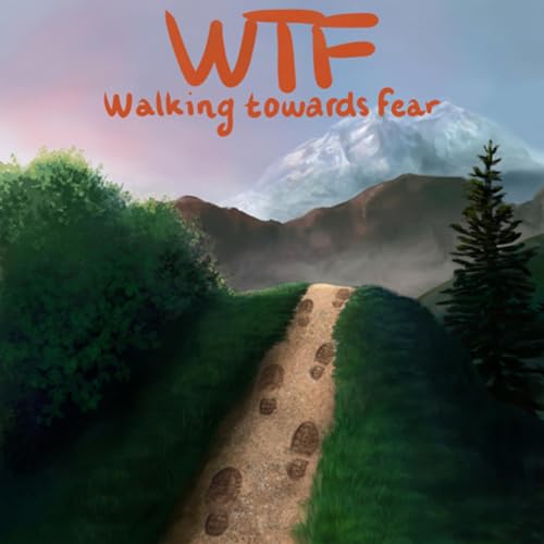 『WTF: Walking Towards Fear』のカバーアート