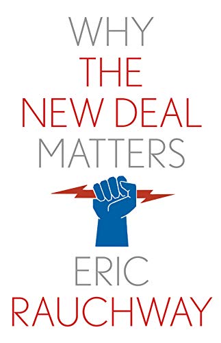Why the New Deal Matters (Why X Matters Series)