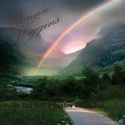 You Cant Have a Rainbow Without Rain