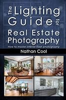 The Lighting Guide for Real Estate Photography: How to master interior flash photography 1698172141 Book Cover