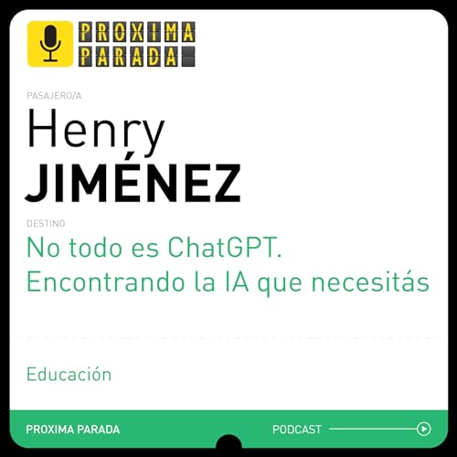 No todo es ChatGPT. Encontrando la IA que necesitás - Henry Jiménez