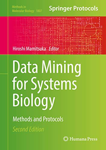 Data Mining for Systems Biology: Methods and Protocols: 1807 (Methods in Molecular Biology) view 2