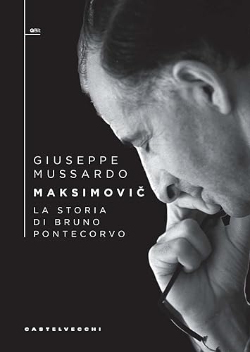Maksimovič. La storia di Bruno Pontecorvo