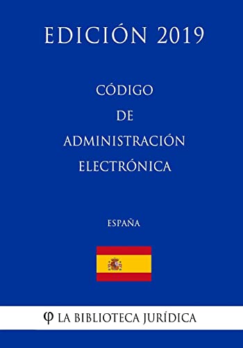 Código de Administración Electrónica (España) (Edición 2019) (Spanish Edition)