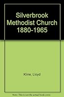 Silverbrook Methodist Church 1880-1965 B0017RN5BQ Book Cover